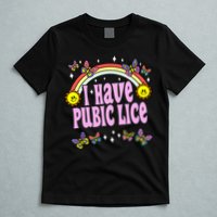 I Have Pubic Lice Funny Retro Offensive Inappropriate Meme T-Shirt