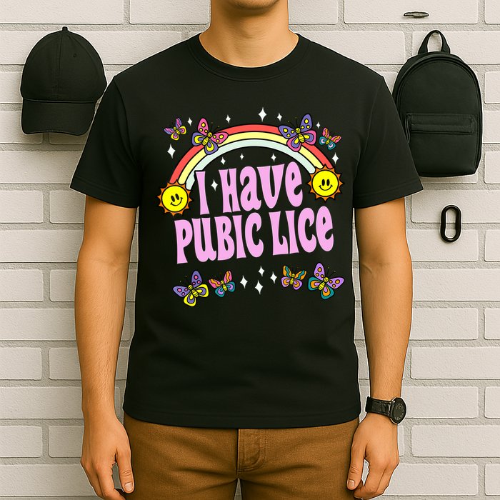 I Have Pubic Lice Funny Retro Offensive Inappropriate Meme T-Shirt