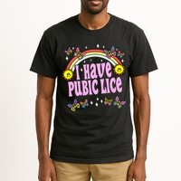 I Have Pubic Lice Funny Retro Offensive Inappropriate Meme Tall T-Shirt