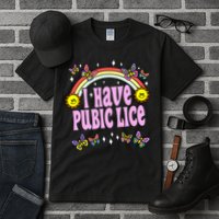 I Have Pubic Lice Funny Retro Offensive Inappropriate Meme Tall T-Shirt
