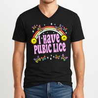 I Have Pubic Lice Funny Retro Offensive Inappropriate Meme V-Neck T-Shirt