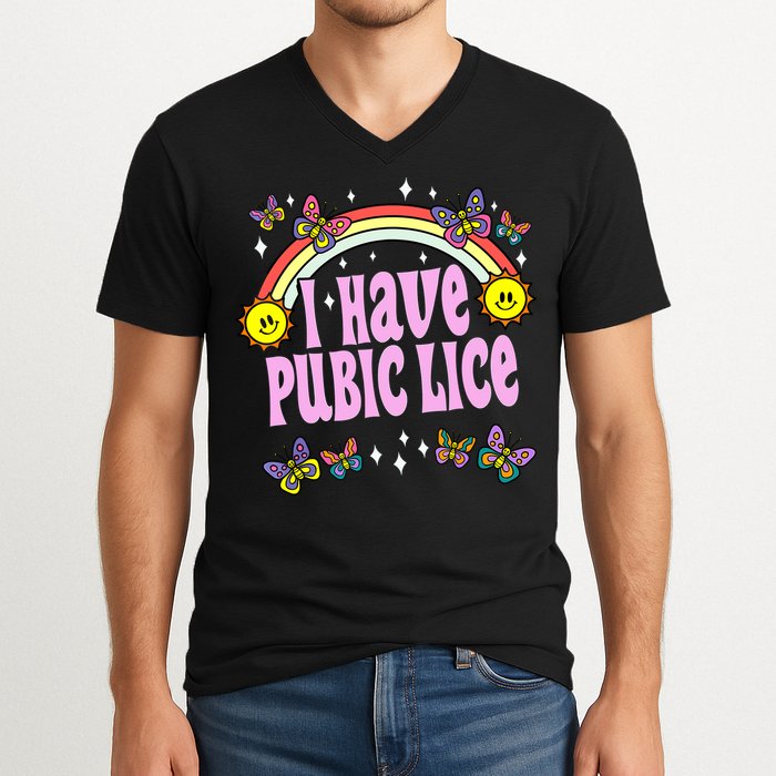 I Have Pubic Lice Funny Retro Offensive Inappropriate Meme V-Neck T-Shirt