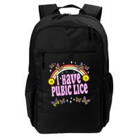 I Have Pubic Lice Funny Retro Offensive Inappropriate Meme Backpack