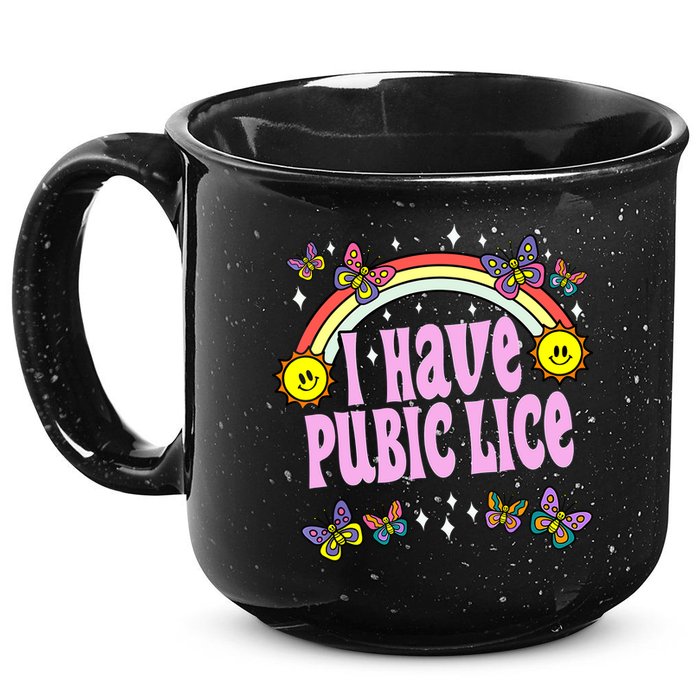 I Have Pubic Lice Funny Retro Offensive Inappropriate Meme 15oz Campfire Ceramic Mug