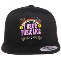 I Have Pubic Lice Funny Retro Offensive Inappropriate Meme Flat Bill Trucker Hat