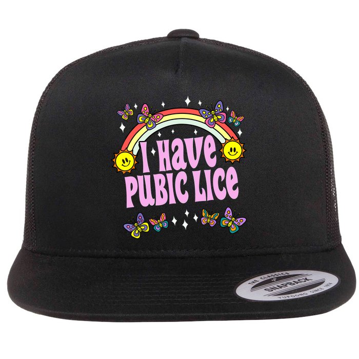 I Have Pubic Lice Funny Retro Offensive Inappropriate Meme Flat Bill Trucker Hat