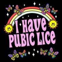 I Have Pubic Lice Funny Retro Offensive Inappropriate Meme Flat Bill Trucker Hat