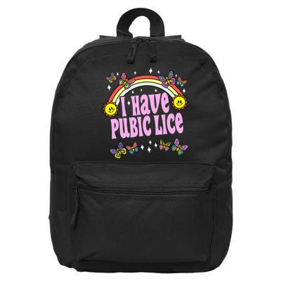 I Have Pubic Lice Funny Retro Offensive Inappropriate Meme 16 in Basic Backpack
