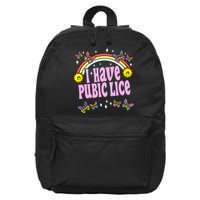 I Have Pubic Lice Funny Retro Offensive Inappropriate Meme 16 in Basic Backpack