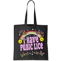 I Have Pubic Lice Funny Retro Offensive Inappropriate Meme Bag