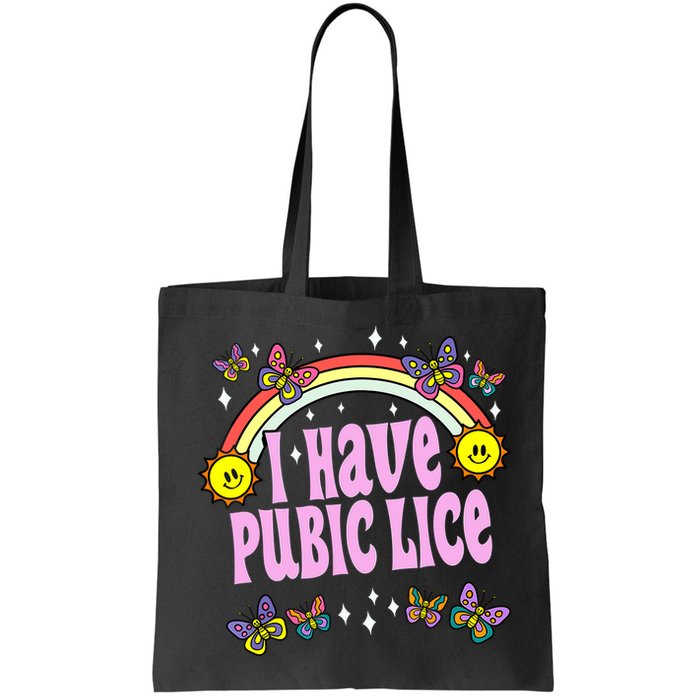 I Have Pubic Lice Funny Retro Offensive Inappropriate Meme Bag