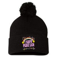 I Have Pubic Lice Funny Retro Offensive Inappropriate Meme Pom Pom 12in Knit Beanie
