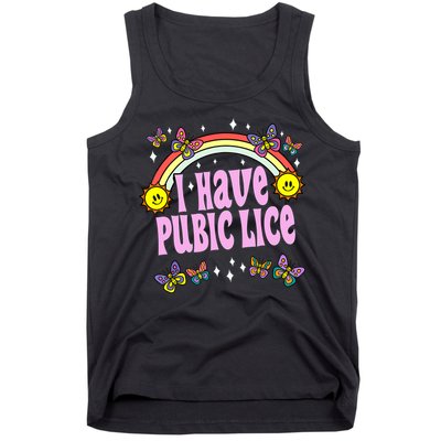 I Have Pubic Lice Funny Retro Offensive Inappropriate Meme Tank Top
