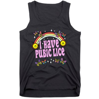 I Have Pubic Lice Funny Retro Offensive Inappropriate Meme Tank Top