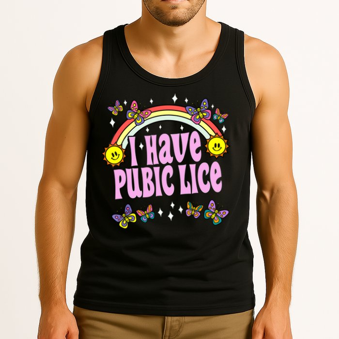 I Have Pubic Lice Funny Retro Offensive Inappropriate Meme Tank Top