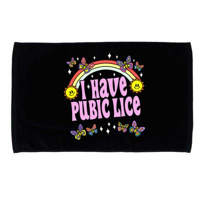 I Have Pubic Lice Funny Retro Offensive Inappropriate Meme Microfiber Hand Towel