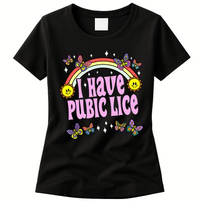 I Have Pubic Lice Funny Retro Offensive Inappropriate Meme Womens T-Shirt