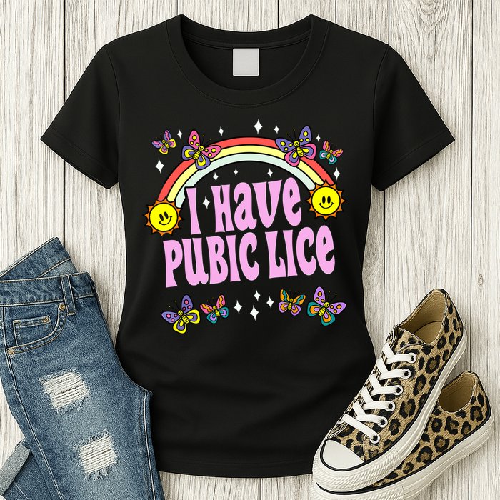 I Have Pubic Lice Funny Retro Offensive Inappropriate Meme Womens T-Shirt