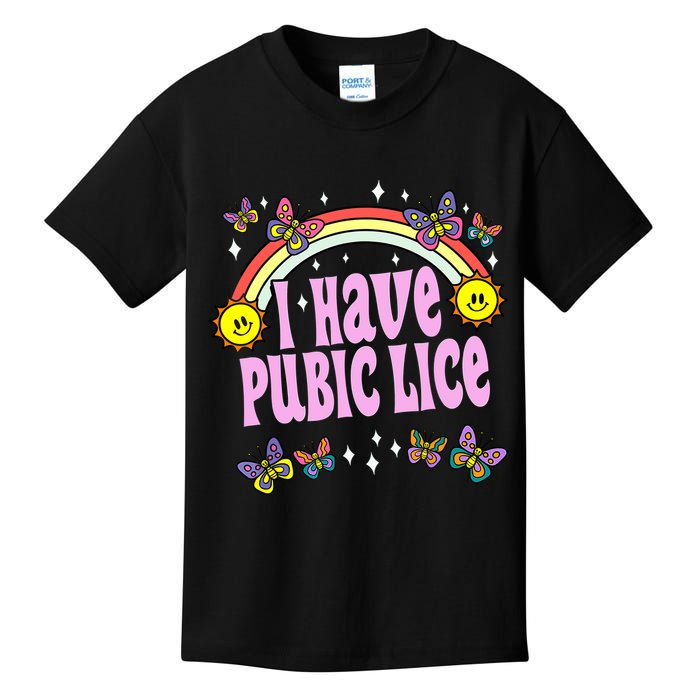 I Have Pubic Lice Funny Retro Offensive Inappropriate Meme Kids T-Shirt