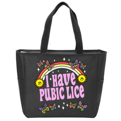 I Have Pubic Lice Funny Retro Offensive Inappropriate Meme Zip Tote Bag