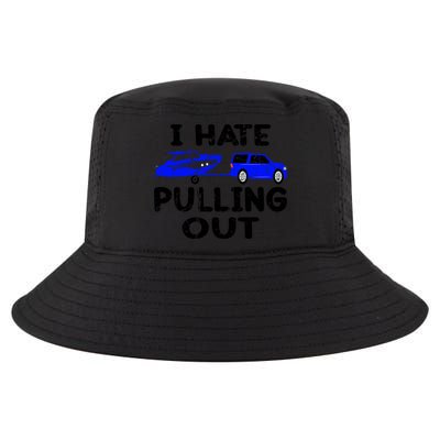I Hate Pulling Out Retro Boating Boat Captain Gift Cool Comfort Performance Bucket Hat