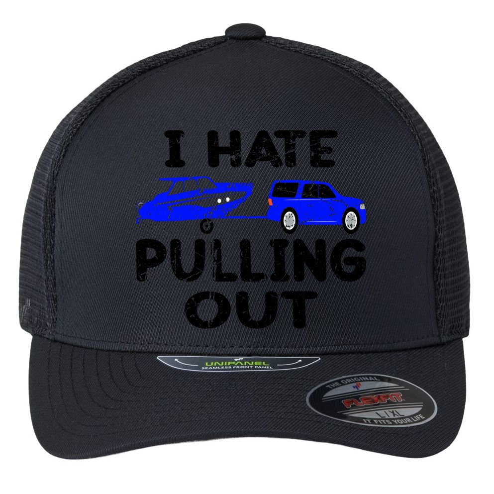 I Hate Pulling Out Retro Boating Boat Captain Gift Flexfit Unipanel Trucker Cap