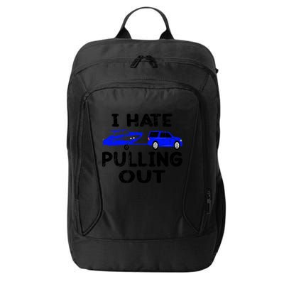 I Hate Pulling Out Retro Boating Boat Captain Gift City Backpack
