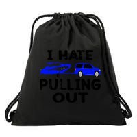 I Hate Pulling Out Retro Boating Boat Captain Gift Drawstring Bag