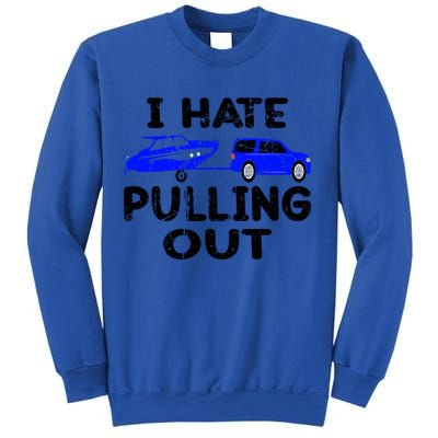 I Hate Pulling Out Retro Boating Boat Captain Gift Sweatshirt