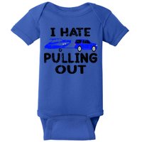 I Hate Pulling Out Retro Boating Boat Captain Gift Baby Bodysuit