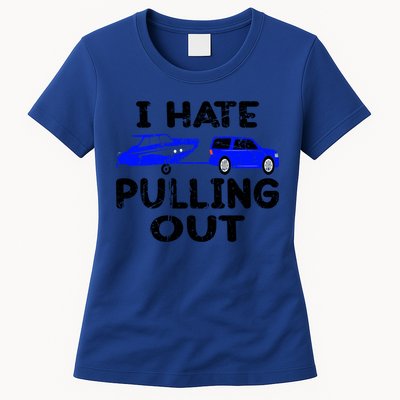 I Hate Pulling Out Retro Boating Boat Captain Gift Womens T-Shirt
