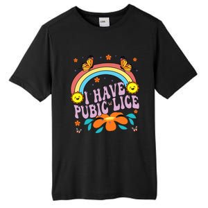 I Have Pubic Lice Funny Retro Offensive Inappropriate Meme Tall Fusion ChromaSoft Performance T-Shirt