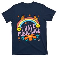 I Have Pubic Lice Funny Retro Offensive Inappropriate Meme T-Shirt