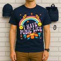 I Have Pubic Lice Funny Retro Offensive Inappropriate Meme T-Shirt