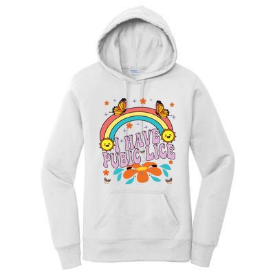 I Have Pubic Lice Women's Pullover Hoodie