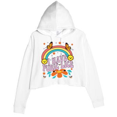 I Have Pubic Lice Crop Fleece Hoodie