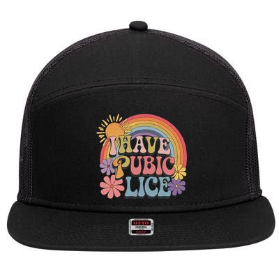 I Have Pubic Lice Funny Retro Offensive Inappropriate Meme 7 Panel Mesh Trucker Snapback Hat