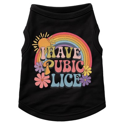 I Have Pubic Lice Funny Retro Offensive Inappropriate Meme Doggie Tank