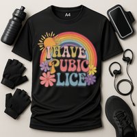 I Have Pubic Lice Funny Retro Offensive Inappropriate Meme Performance Shirt
