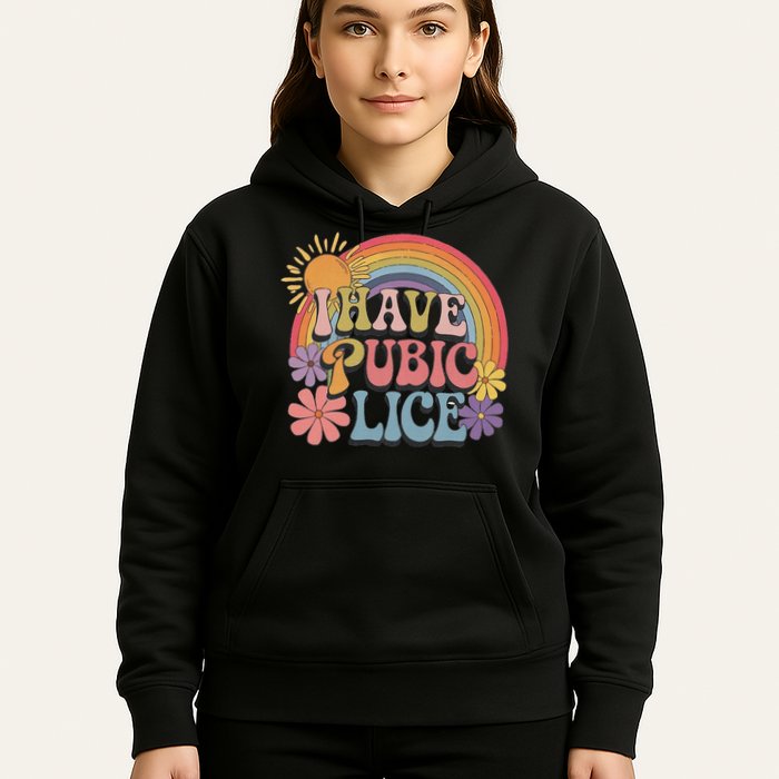I Have Pubic Lice Funny Retro Offensive Inappropriate Meme Hoodie