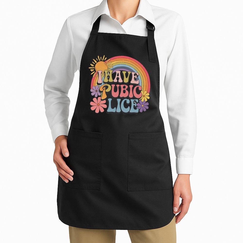 I Have Pubic Lice Funny Retro Offensive Inappropriate Meme Apron