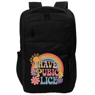 I Have Pubic Lice Funny Retro Offensive Inappropriate Meme Impact Tech Backpack