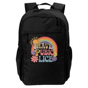 I Have Pubic Lice Funny Retro Offensive Inappropriate Meme Daily Commute Backpack