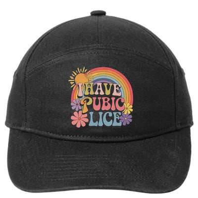 I Have Pubic Lice Funny Retro Offensive Inappropriate Meme 7-Panel Snapback Hat