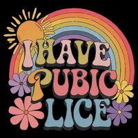 I Have Pubic Lice Funny Retro Offensive Inappropriate Meme Bucket Hat