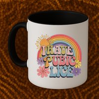 I Have Pubic Lice Funny Retro Offensive Inappropriate Meme Mug