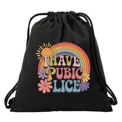 I Have Pubic Lice Funny Retro Offensive Inappropriate Meme Drawstring Bag