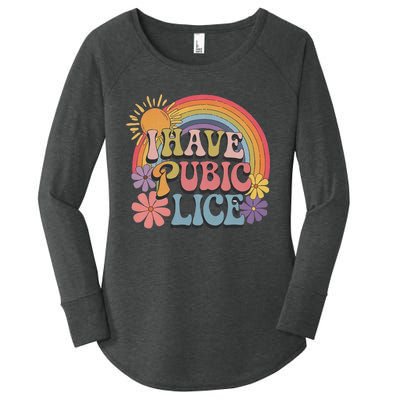 I Have Pubic Lice Funny Retro Offensive Inappropriate Meme Women's Perfect Tri Tunic Long Sleeve Shirt