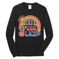 I Have Pubic Lice Funny Retro Offensive Inappropriate Meme Tall Long Sleeve T-Shirt