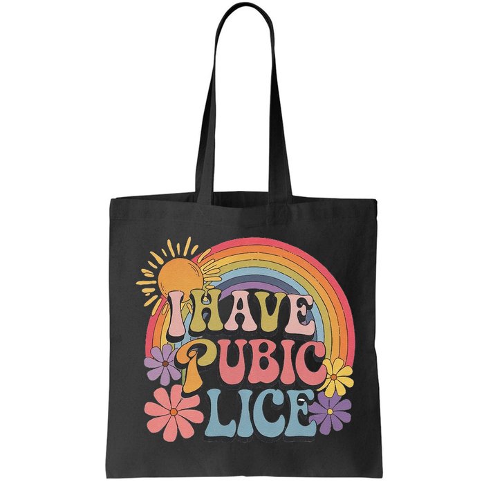 I Have Pubic Lice Funny Retro Offensive Inappropriate Meme Bag
